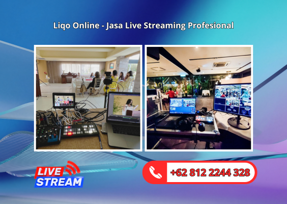 Liqo Online - Jasa Live Streaming Profesional Liqo Online - Jasa Live Streaming Profesional